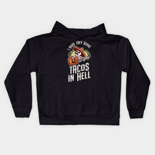 Retro Style I Hope They Serve Tacos in Hell Gift Idea Kids Hoodie